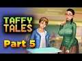 Taffy Tales Part 5 - Sara's Special Container