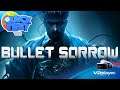 [TEST] BULLET SORROW sur PlayStation VR PSVR Review VR4Player