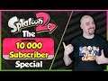 The 10,000 Subscriber Special - Splatoon 2 - Private Battles with Viewers - Live!