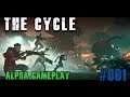 The Cycle - Alpha - Tutorial & First Round - #001