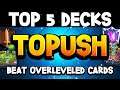 Top 5 Decks to Push 4,000-7,000 vs Higher Level Players/Cards