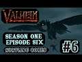Valheim Gameplay | Surtling Cores | Episode 6 Season 1