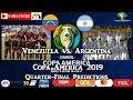 Venezuela vs. Argentina | Copa America Brasil 2019 | Quarter-Final Predictions FIFA 19