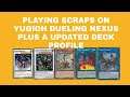 YUGIOHVIDEO#27 Playing Scraps On Yugioh Dueling Nexus + A Updated Deck Profile
