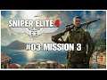 #03 Mission 3, Sniper Elite 4, Playstation 5,  gameplay, playthrough