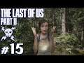 15) The Last of Us Part II PS4 Pro Playthrough | Happy Birthday!