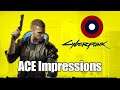 ACE Impressions Cyberpunk 2077