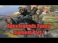 Apex Legend Funny Moment  Part 1