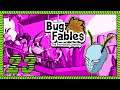 Bug Fables: the Everlasting Sapling - PART 23 (Saga of the Mothing)