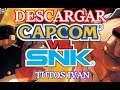 Descargar E Instalar | Capcom VS Snk ✓ | Para PC | 1 Link | Portable ✓
