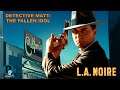 Detective Matt - L.A. Noire: The Fallen Idol