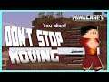 Don't Stop Moving! Minecraft Challenge How Long Can You Survive? Minecraft Addon