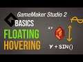Easy hovering/floating  - [Game Maker Studio 2 | Basics]