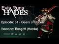 Evis Runs Hades Episode 34 - Gears Of Hades