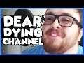 Important Announcements for My Dying Channel