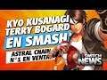 ¡Kyo Kusanagi o TERRY BOGARD en Smash! (Fuerte Filtración) | ASTRAL CHAIN N°1 en VENTAS