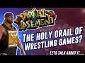 Lets Talk About It: Virtual Basement the holy grail of wrestling games?