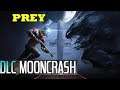 PREY EXPANSION Mooncrash DLC Game Play Jugando en Vivo PARTE 2