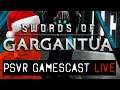 PSVR GAMESCAST LIVE | We Can't Stop Playing Swords of Gargantua! | Nostos is out? | A SUPERHOT Xmas