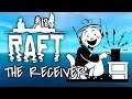 Raft Gameplay #18 : THE RECEIVER | 3 Player Co-op
