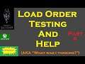 Skyrim (mods) - Load Order Testing and Help - Part 6