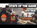 The Division 2 - Players State Of The Game...... Let's Talk!  Episode 8  (MEMBER GOAL 99/105)