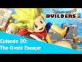 The Great Escape - Dragon Quest Builders 2 - Ep. 20