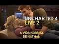 UNCHARTED 4 A Thief's End #LIVE 2-A vida normal de Nathan