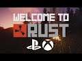 Welcome to RUST - CONSOLE version video - PS4 and XBOX one (X019)