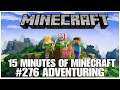 #276 Adventuring, 15 minutes of Minecraft, PS4PRO, gameplay, playthrough