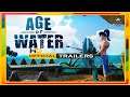 Age of Water - trailer - PC🎬