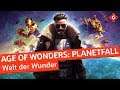Age of Wonders: Planetfall - Welt der Wunder | Review