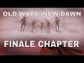 OLD WAYS NEW DAWN FINALE PART - Apex Legends