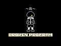Broken Program - 1qw3r5’s MEGALOVANIA