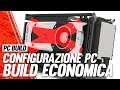 Configurazione PC Build Economica (NO Scheda Video)