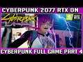 Cyberpunk 2077 Walkthrough Gameplay Part 4 PC Ray Tracing