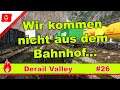 Derail Valley VR & Mods: Wir kommen nicht aus dem Bahnhof :-(