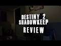 Destiny 2 Shadowkeep Review