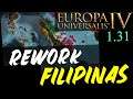¡El esperado REWORK de FILIPINAS! - Europa Universalis IV 1.31