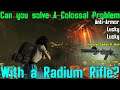 Fallout 76: Can you solve a Colossal Problem with a Radium Rifle?