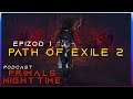 Gadamy o Path of Exile 2 oraz nasze oczekiwania | Primals Night Time Epizod 1