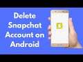 How to Delete Snapchat Account on Android (2021)