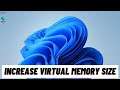How to Increase Virtual Memory Size on Windows 11