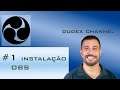 Instalação do OBS Studio com Stream Elements - Tutorial OBS Studio #1