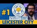 LEICESTER CITY FM21 BETA | Part 1 | THE BEGINNING | Football Manager 2021