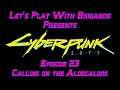 Let's Play Cyberpunk 2077 (Episode 23 - Calling on the Aldecaldos)