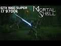 Mortal Shell / GTX 1660 SUPER, i7 9700k / Maxed Out