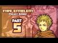 Part 5: Let's Play Fire Emblem 6, Project Ember - "Open The Gate A Little!"