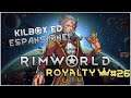Rimworld Royalty: Killbox nuove ed espansione! | #Ep26