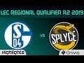 S04 vs SPY Highlights Game 1 LEC 2019 Regional Qualifier R2 FC Schalke 04 vs Splyce LEC Highlights b